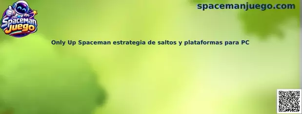 Only Up Spaceman estrategia de saltos y plataformas para PC