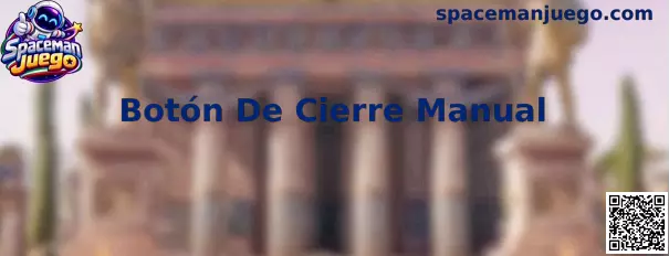 Guía visual del Botón De Cierre Manual en Spaceman Juego para celular