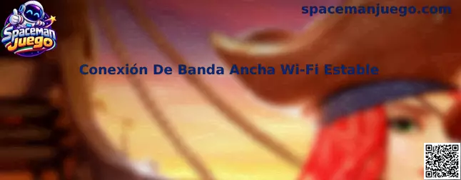Conexión De Banda Ancha Wi-Fi Estable para Spaceman Juego