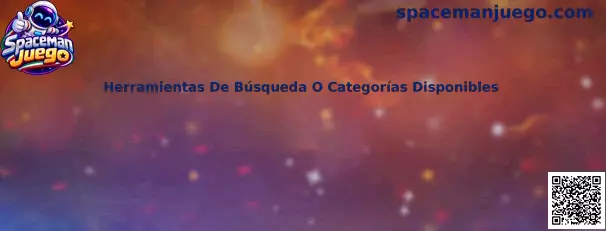 Herramientas de búsqueda y categorías disponibles para Spaceman Juego